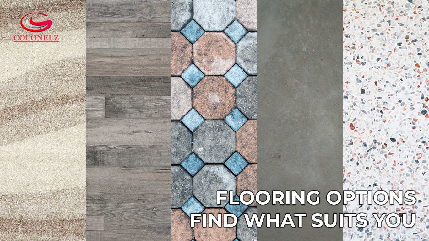 Flooring Options- Find What Suits You